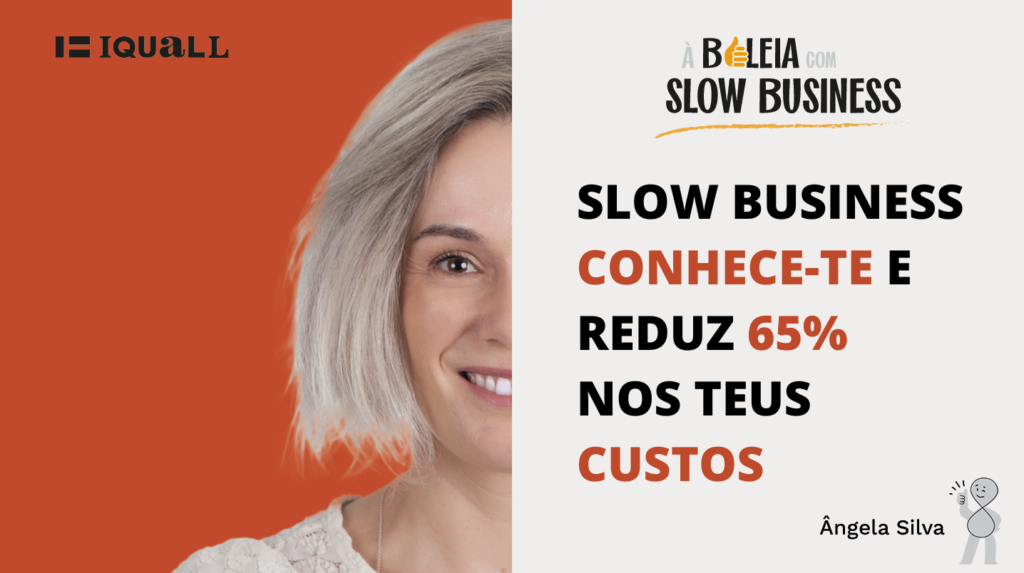 Ângela Silva slow business custos disc perfis comportamentais autoconhecimento you tube