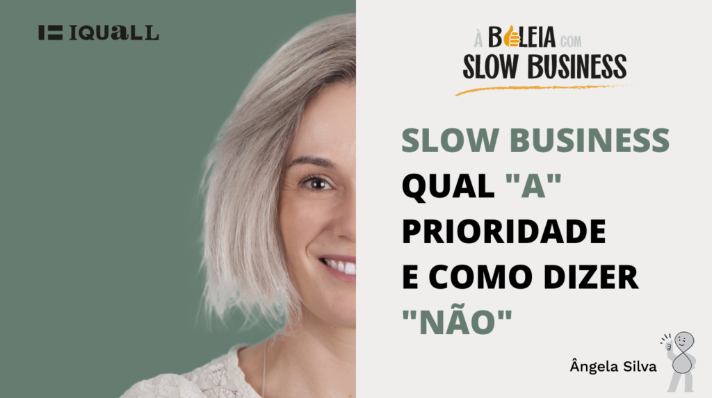 Ângela Silva slow business como definir prioridades como saber que não you tube